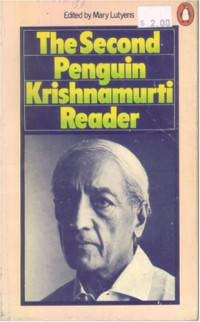 Mary Lutyens — The Second Penguin Krishnamurti Reader