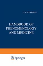 S. Kay Toombs (auth.), S. Kay Toombs (eds.) — Handbook of Phenomenology and Medicine
