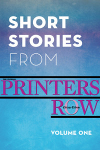 Staff, Chicago Tribune — Short Stories from Printers Row, Volume One