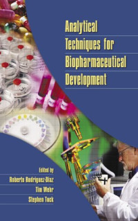 Roberto Rodríguez-Díaz, Tim Wehr, Stephen F. Tuck — Analytical techniques for biopharmaceutical development