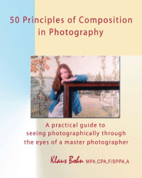 Bohn, Klaus — 50 Principles of Composition in Photography
