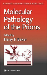 Harry F. Baker — Molecular Pathology of the Prions