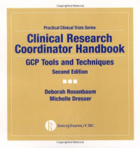 Deborah Rosenbaum, Michelle Dresser — Clinical research coordinator handbook: GCP tools and techniques