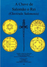 S. Liddell MacGregor Mathers — A Chave de Salomão o Rei (Clavicula Salomanis)