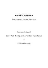 Gerhard Henneberger — Electrical Machines I. Basics, Design, Function, Operation