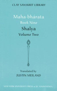 Vyasa — Mahabharata Book Nine: Shalya, Volume Two (Clay Sanskrit Library- Mahabharata)