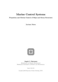 Sorensen Asgeir. — Marine Control Systems. Propulsion and Motion Control of Ships and Ocean Structures