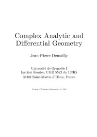 Jean-Pierre Demailly — Complex Analytic and Differential Geometry (September 2009 draft)