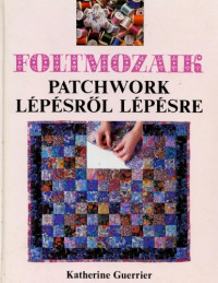 Katherine Guerrier — Foltmozaik Patchwork
