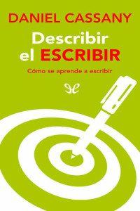Daniel Cassany — Describir el escribir