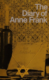 Anne Frank — The diary of Anne Frank 