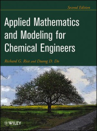 Richard G. Rice, Duong D. Do — Applied Mathematics And Modeling For Chemical Engineers, Second Edition