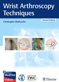 Christophe Mathoulin — Wrist arthroscopy techniques