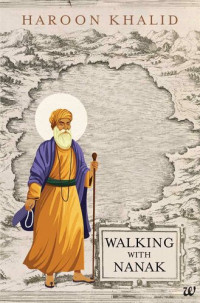 Haroon Khalid — Walking with Nanak