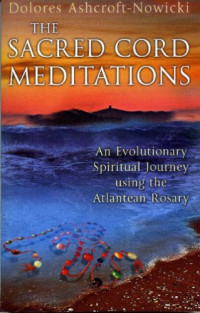 Dolores Ashcroft-Nowicki — The Sacred Cord Meditations