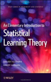 Sanjeev Kulkarni, Gilbert Harman — An Elementary Introduction to Statistical Learning Theory