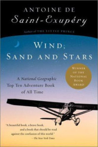 Antoine St. Exupery, Lewis Galantière (tr.) — Wind, Sand and Stars (1939. 2002)