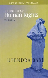 Upendra Baxi — The Future of Human Rights