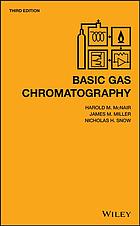 McNair, Harold Monroe; Miller, James M.; Snow, Nicholas H — Basic gas chromatography