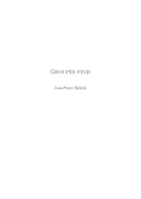 Jean-Pierre Serre — Groupes Finis [Lecture notes]