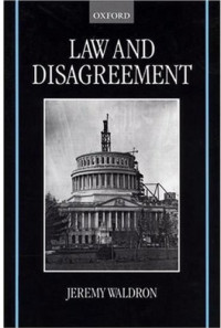 Jeremy Waldron — Law and Disagreement