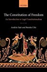 Andras Sajo and Renata Uitz — The Constitution of Freedom: An Introduction to Legal Constitutionalism