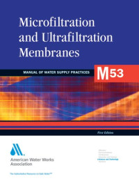 American Water Works Association — Microfiltration and Ultrafiltration Membranes in Drinking Water