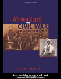 Judith E Harper — Women During the Civil War: An Encyclopedia