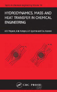 A.D. Polyanin, A.M. Kutepov — Hydrodynamics, Mass, and Heat Transfer in Chemical Engineering
