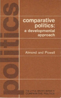 Gabriel A. Almond and G. Bingham Powell Jr — Comparative Politics: A Developmental Approach