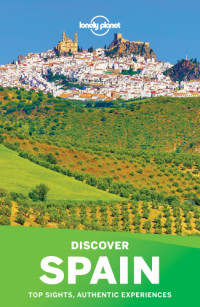 Lonely Planet — Lonely Planet Discover Spain