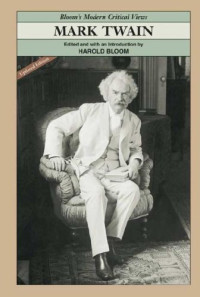 Harold Bloom (Edited and with an Introduction by) — Mark Twain