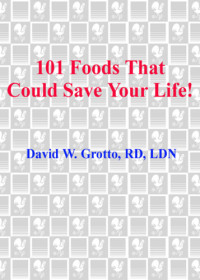 Grotto, David W — 101 foods that could save your life!