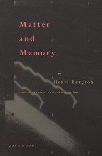 Henri Bergson — Matter and Memory