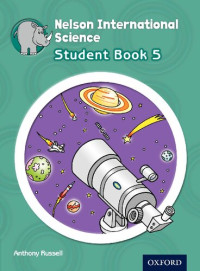 Anthony Russell — Nelson International Science Student Book 5 (International Primary)