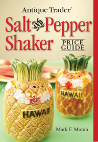 Mark F Moran — Antique Trader Salt And Pepper Shaker Price Guide