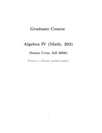 Cédric Bonnafé — Algebra IV (Math. 203) (Santa Cruz, fall 2006)