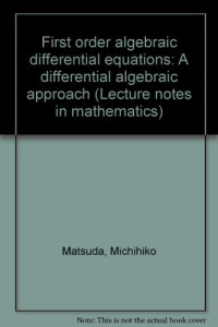 Michihiko Matsuda — First order algebraic ODE, differential algebraic approach