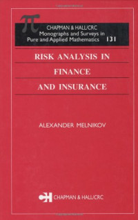 Alexander Melnikov — Risk Analysis in Finance and Insurance (Chapman & Hall/CRC Financial Mathematics Series)