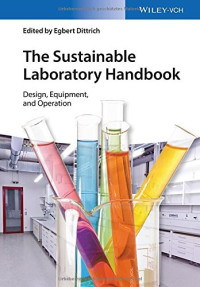 Dittrich Egbert (ed.) — The Sustainable Laboratory Handbook - Design, Equipment, and Operation
