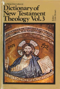 Colin Brown (ed.) — The New International Dictionary of New Testament Theology, Vol. 3: Pri-Z