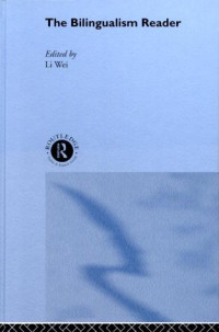 Li Wei — The Bilingualism Reader