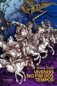 Slavoj Žižek — Vivendo no fim dos tempos