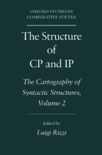 Luigi Rizzi — The Structure of CP and IP: The Cartography of Syntactic Structures, Volume 2