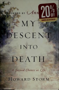 Howard Storm , Eckhart Tolle — My Descent Into Death: A Second Chance at Life
