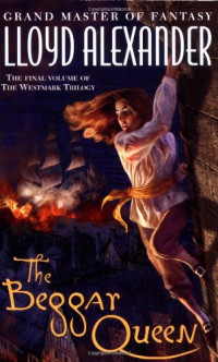 Lloyd Alexander — The Beggar Queen (Westmark Trilogy)