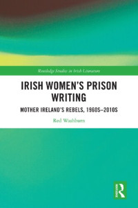 Red Washburn — Irish Women's Prison Writing: Mother Ireland’s Rebels, 1960s-2010s