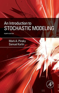 Pinsky, Mark A.; Karlin, Samuel — An Introduction to Stochastic Modeling, Fourth Edition