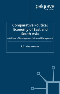 R. C. Mascarenhas — Comparative Political Economy of East and South Asia: A Critique of Development Policy and Management