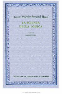 Georg Wilhelm Friedrich Hegel, Valerio Verra (editor) — Enciclopedia delle scienze filosofiche. La scienza della logica